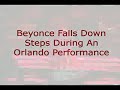 Beyonce Falls Off Stage In Orlando