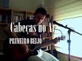 cover ac�stica de cabe�as no ar - primeiro beijo...

espero que gostem:)
ruben
