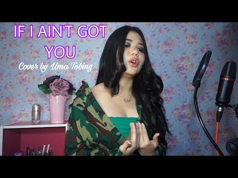 Alicia Keys - IF I AIN’T GOT YOU (Cover by UMA TOBING) HD