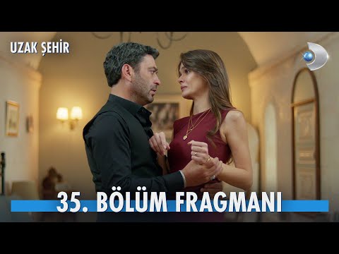 Uzak Şehir 35. Bölüm Fragmanı                                                                                                                                                                                                                             