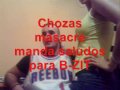 chozas masacre manda saludos a B-ZIT
