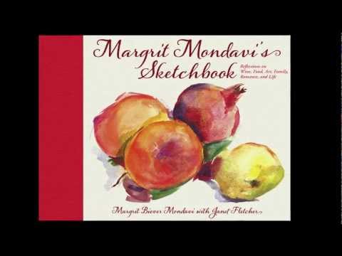 Margrit Mondavi's Sketchbook — Reflections on Wine, Food, Art, Family, Romance and Life