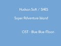 Super Adventure Island - OST (SNES) - Blue Blue Moon Super Adventure Island - OST (SNES) - Blue Blue Moon