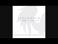 Trocadero: Blood Gulch Blues