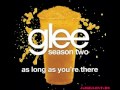 As Long As You're There - Glee Cast