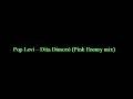 Pop Levi - Dita Dimon� (Pink Enemy mix)