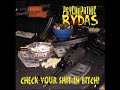 Psychopathic Rydas - Ride Off - Check Your Shit In Bitch