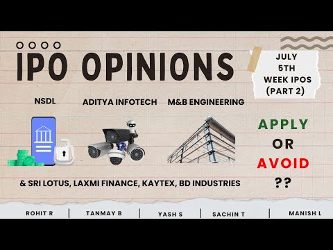 NSDL, CP Plus, M&B, Sri Lotus & other July 5th week IPOs : Apply/Avoid? Primary Market Chatter