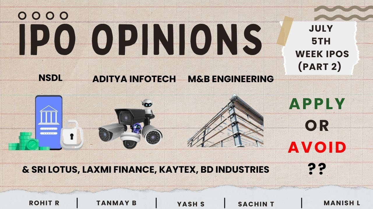 NSDL, CP Plus, M&B, Sri Lotus & other July 5th week IPOs : Apply/Avoid? Primary Market Chatter