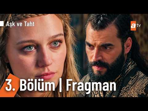 Aşk ve Taht 3. Bölüm Fragmanı                                                                                                                                                                                                                             