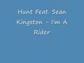 Hunt I'm A Rider Official Music Video and Lyrics
