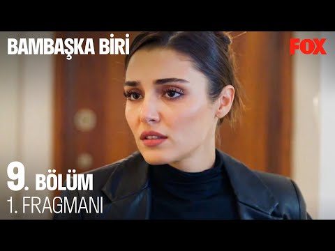 Bambaşka Biri 9. Bölüm Fragmanı                                                                                                                                                                                                                           