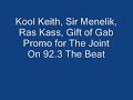Promo featuring Kool Keith, Sir Menelik, Ras Kass, and Gift of Gab from Mike Nardone and King Emz The Joint mixshow on 92.3 The Beat during the mid 90's.