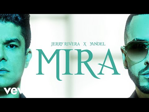 Mira (Versión Salsa) - Jerry Rivera Ft Yandel