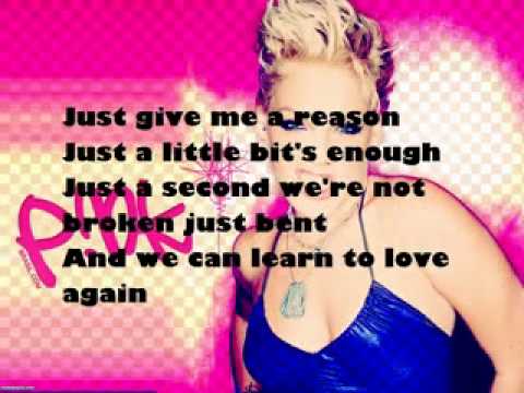 Just Give Me a Reason- Pink Lyrics
