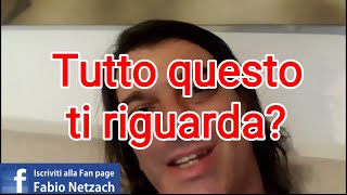 Tutto questo ti riguarda?
