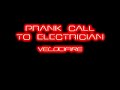Funny Prank call to Electrician
