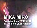 Mika Miko - Jogging Song 7-29-06