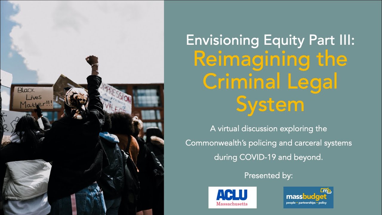 Envisioning Equity Part III: Reimagining the Criminal Legal System