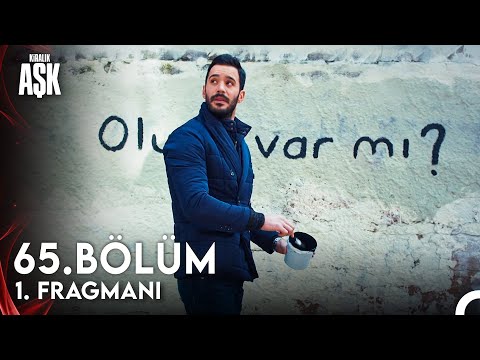 Kiralık Aşk 65. Bölüm Fragmanı                                                                                                                                                                                                                            