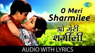O Meri Sharmilee with lyrics  ओ मेरी ओ
