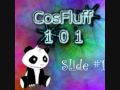 Keep on movin! Cosfluff Slide 1