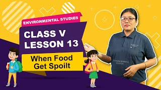 Lesson 13 - When Food gey Spoilt