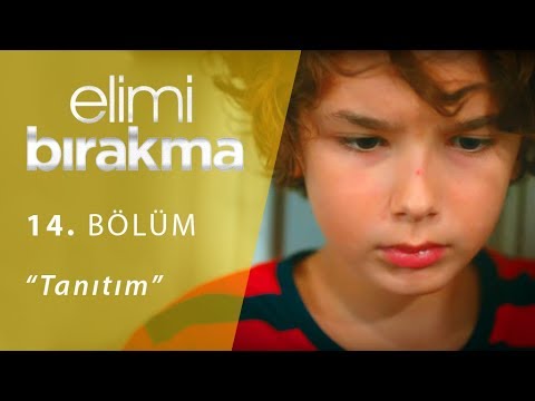Elimi Bırakma 14. Bölüm Fragmanı                                                                                                                                                                                                                          