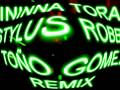 ININNA TORA STYLUS ROBB  DJ TOO GOMEZZ REMIX