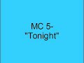 MC 5-Tonight MC 5-Tonight