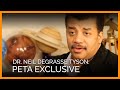 Dr. Neil deGrasse Tyson's Exclusive PETA ...