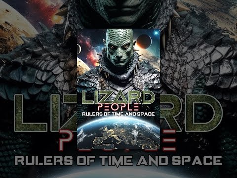 Lizard People: Rulers of Time and Space