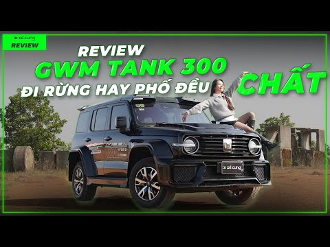 Đánh giá GWM Tank 300: động cơ Hybrid 2.0 Turbo, OFF-ROAD hay đi phố đều vô tư!