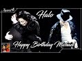 Michael Jackson ♥ღ HAPPY BIRTHDAY 2011 ♥ HALO (Beyoncé) HD