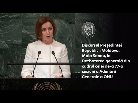 Statement by H.E. Maia Sandu, President of the Republic of Moldova, delivered at the General Debate of the 77th Session of the UN General Assembly