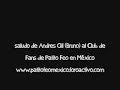 saludo de andres gil para el club de fans