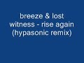 breeze & lost witness -- rise again (hypasonic) breeze & lost witness -- rise again (hypasonic)