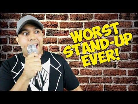WORST STAND-UP COMIC EVER!