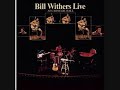 Bekijk muziek clip van Bill Withers met Hope Shell Be Happier (Live)