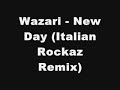 Wazari - New Day (Italian Rockaz Remix)