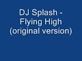 DJ Splash Flying High(original)