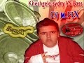 DJ M.FIX-Khoshgele sydny VS Bass
