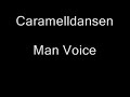 Caramelldansen (Man Voice)