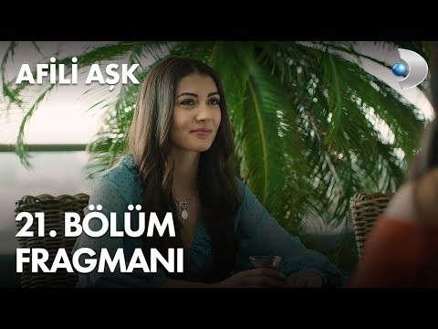 Afili Aşk 21. Bölüm Fragmanı                                                                                                                                                                                                                              