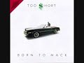 Too $hort - Born To Mack - 06 - Dope Fiend Beat