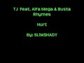 Hurt- T.I Feat. Alfa Mega  &  Busta Rhymes With Lyrics 