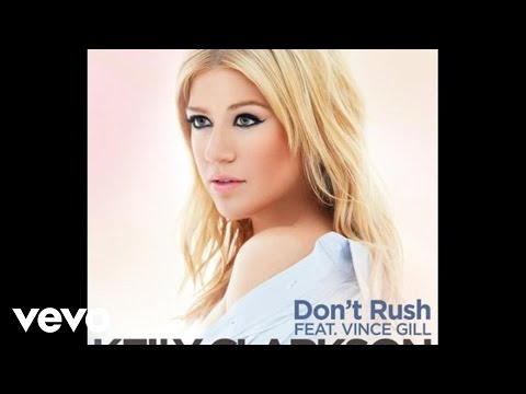 Don't Rush ft. Vince Gil Kelly Clarkson