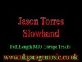 UK Garage Music - Jason Torres - Slowhand UK Garage Music - Jason Torres - Slowhand
