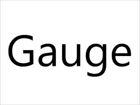 how to pronounce gauge