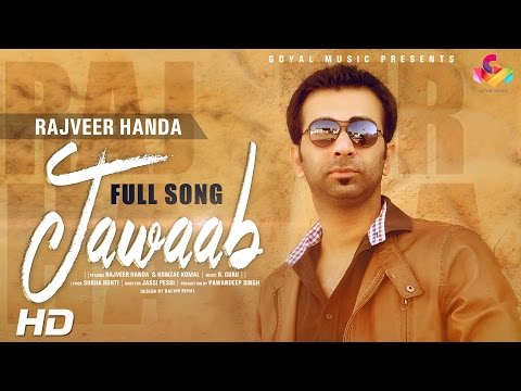 Rajveer Handa - Jawaab - Goyal Music Latest 2015 Song